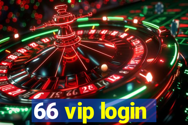 66 vip login